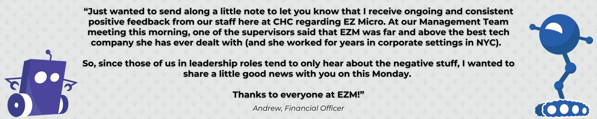 EZ Micro, Client Testimonial